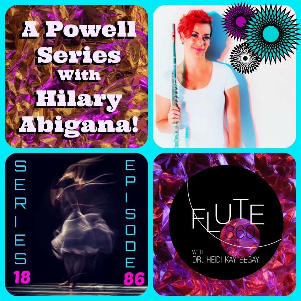 Hilary Abigana, Powell Flutes, Powell, flute, flutes, flutist, flute 360, podcast, Dr. Heidi Kay Begay