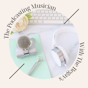 The Podcasting Musician